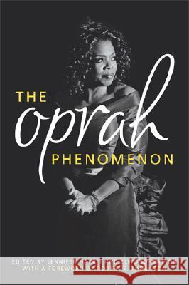 The Oprah Phenomenon Jennifer Harris Elwood Watson 9780813124261 University Press of Kentucky