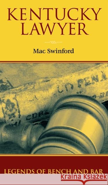 Kentucky Lawyer Mac Swinford 9780813124803 University Press of Kentucky