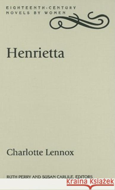 Henrietta Charlotte Lennox Ruth Perry Susan Carlile 9780813124902