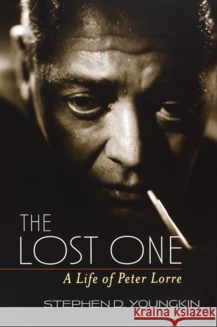 The Lost One: A Life of Peter Lorre Youngkin, Stephen D. 9780813136066 0