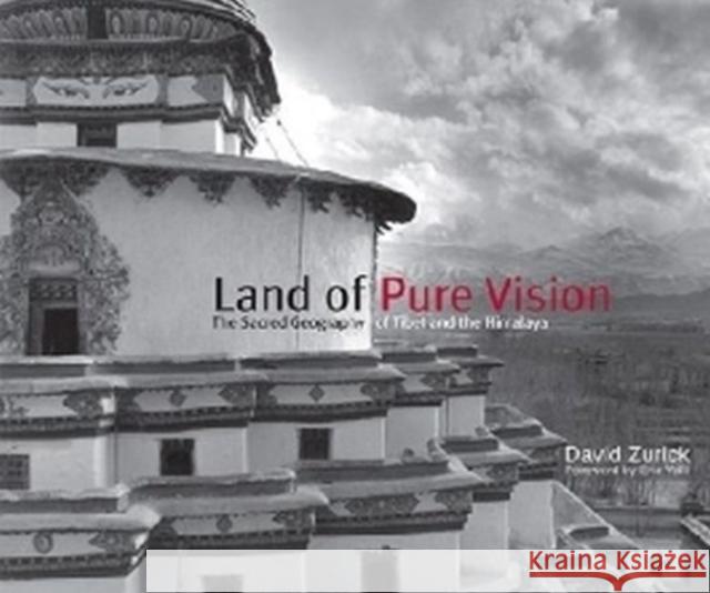 Land of Pure Vision: The Sacred Geography of Tibet and the Himalaya David Zurick Eric Valli 9780813145518 University Press of Kentucky