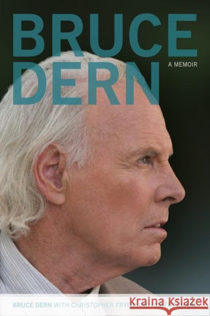 Bruce Dern: A Memoir Bruce Dern Christopher Fryer Robert Crane 9780813147123