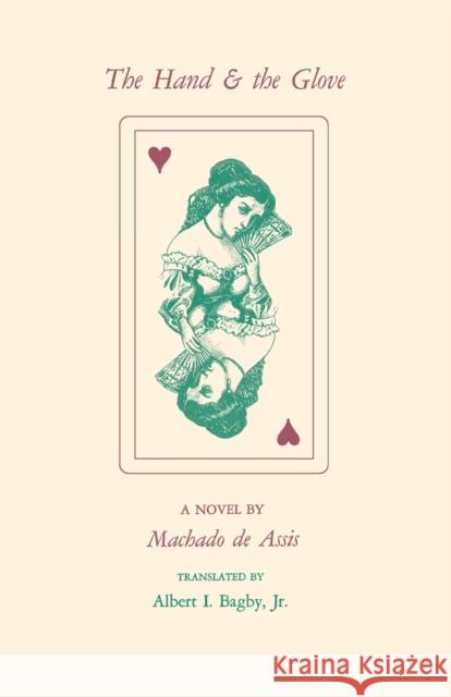 The Hand and the Glove Machado De Assis Albert I. Bagby 9780813150918 University Press of Kentucky