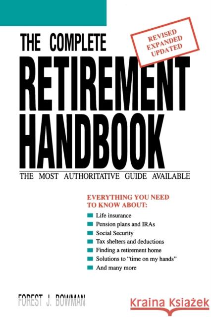 The Complete Retirement Handbook: The Most Authoritative Guide Available Forest J. Bowman 9780813151380 University Press of Kentucky