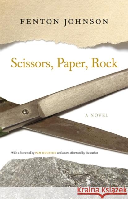 Scissors, Paper, Rock Fenton Johnson Pam Houston 9780813166568 University Press of Kentucky