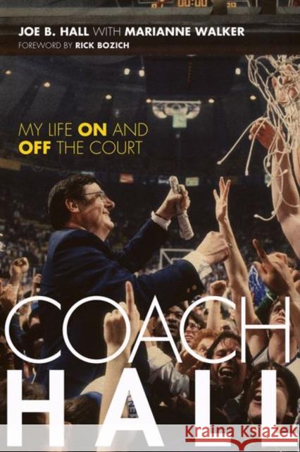 Coach Hall: My Life On and Off the Court Hall, Joe B. 9780813178561 University Press of Kentucky