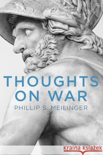 Thoughts on War Phillip S. Meilinger 9780813178899 University Press of Kentucky