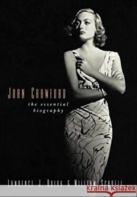 Joan Crawford: The Essential Biography Lawrence J. Quirk William Schoell 9780813180496