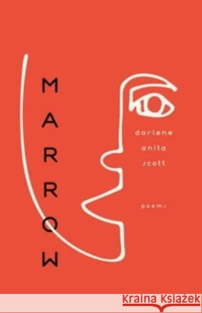 Marrow: Poems Darlene Anita Scott 9780813183619 University Press of Kentucky