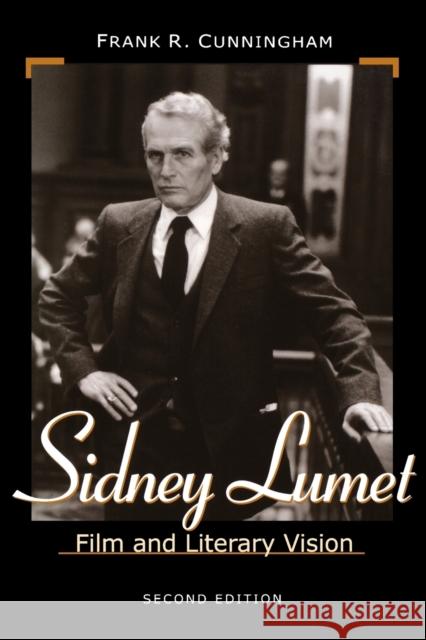 Sidney Lumet: Film and Literary Vision Frank R. Cunningham 9780813190136 The University Press of Kentucky