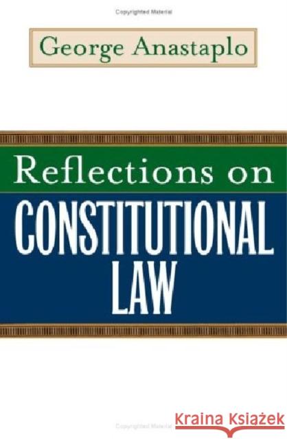 Reflections on Constitutional Law George Anastaplo 9780813191560 University Press of Kentucky