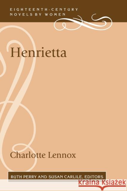 Henrietta Charlotte Lennox Ruth Perry Susan Carlile 9780813191904 University Press of Kentucky