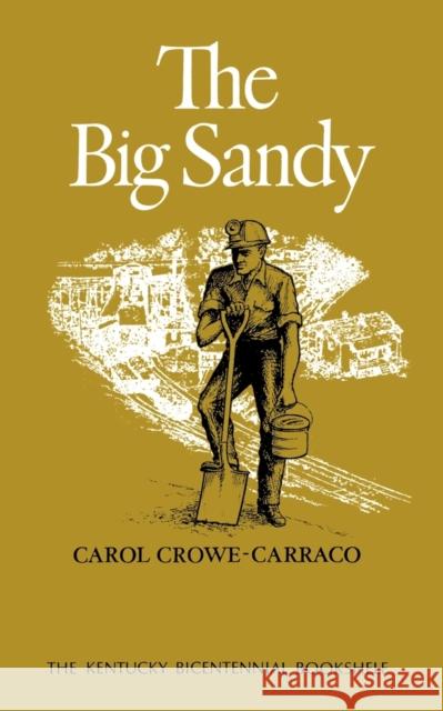 The Big Sandy Carol Crowe-Carraco 9780813192727 University Press of Kentucky