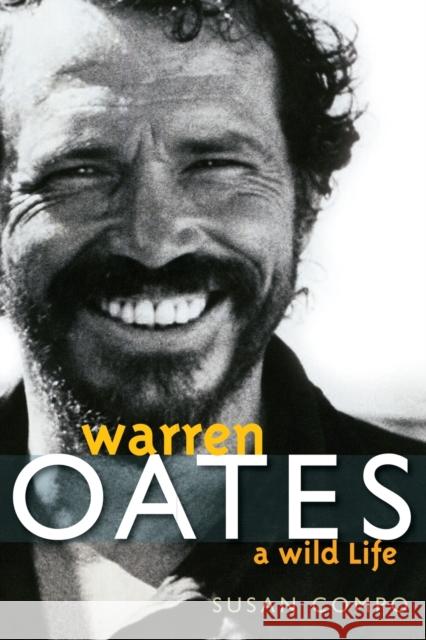 Warren Oates: A Wild Life Compo, Susan A. 9780813193465 0