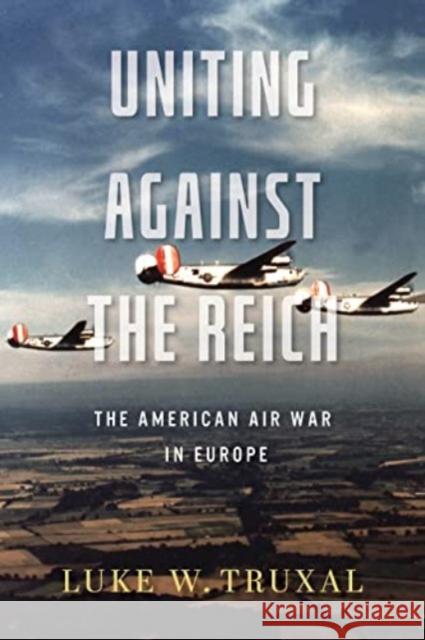 Uniting against the Reich Robert M. Citino 9780813199283