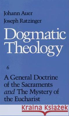 A General Doctrine of the Sacrament Auer, Johann 9780813208251 Catholic University of America Press