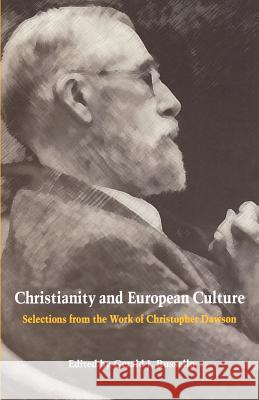 Christianity and European Culture: Selections from the Work of Christopher Dawson Dawson, Christopher 9780813209142