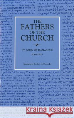 Writings Damascus, John Of 9780813209685 Catholic University of America Press