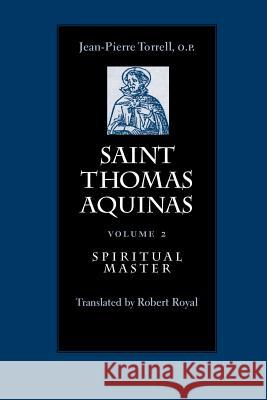 Spiritual Master Torrell, Jean-Pierre 9780813213163 Catholic University of America Press
