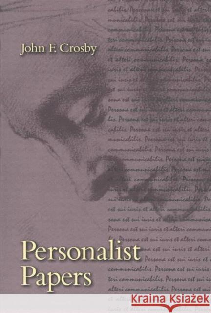 Personalist Papers John F. Crosby 9780813213170 Catholic University of America Press