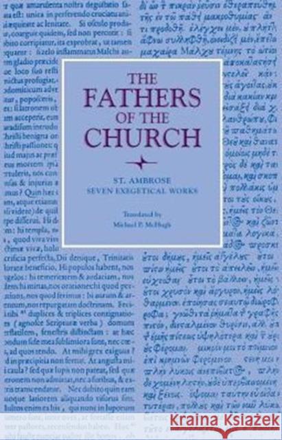 Seven Exegetical Works Ambrose, Saint 9780813213552 Catholic University of America Press
