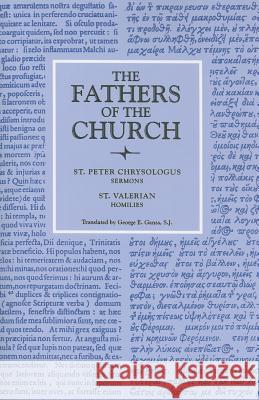 Saint Peter Chrysologus Selected Sermons and Saint Valerian Homilies Chrysologus, St Peter 9780813213897