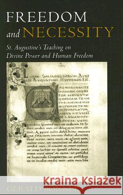 Freedom and Necessity St. Augustine's Teaching on Divine Power and Human Freedom Bonner, Gerald 9780813214740