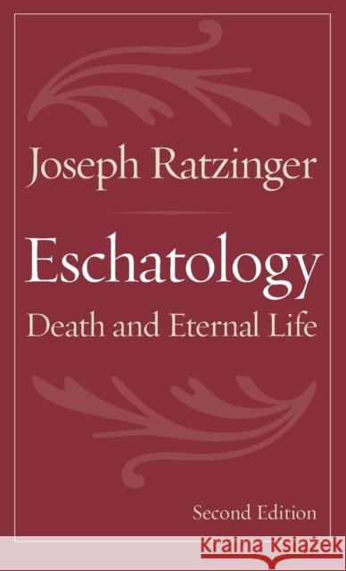 Eschatology: Death and Eternal Life   9780813215167 0