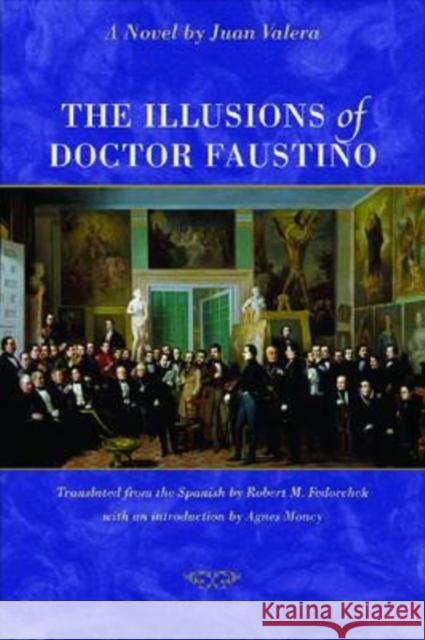 The Illusions of Doctor Faustino Valera 9780813215389