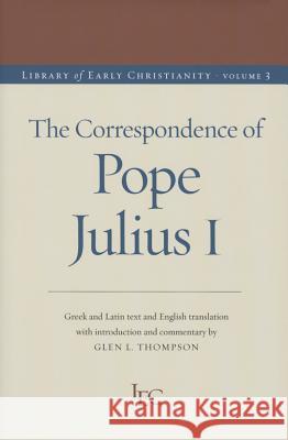 The Correspondence of Julius I Glen, Thompson 9780813227078