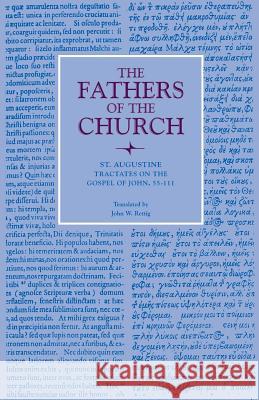 Tractates on the Gospel of John, 55-111 Saint Augustine John W. Rettig  9780813227146
