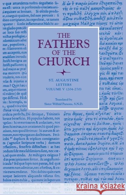 Letters, Volume 5 (204-270) St Augustine                             Wilfrid Parsons 9780813227610 Catholic University of America Press