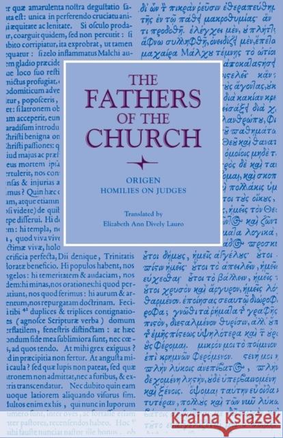 Homilies on Judges Origen Elizabeth Ann Dively Lauro  9780813227733 The Catholic University of America Press