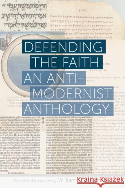 Defending the Faith: An Anti-Modernist Anthology William H. Marshner 9780813228969