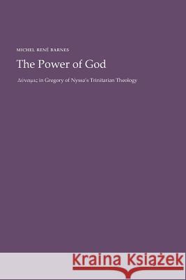 The Power of God Barnes, Michel 9780813229140 Catholic University of America Press