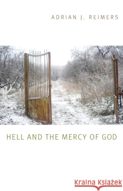 Hell and the Mercy of God Adrian J. Reimers 9780813229409