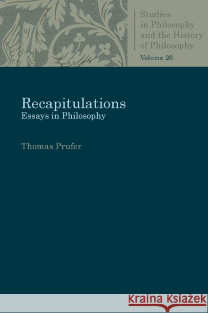 Recapitulations Prufer, Thomas 9780813230641 Catholic University of America Press