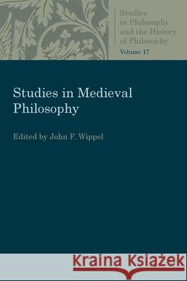 Studies in Medieval Philosophy John F. Wippel 9780813230825 Catholic University of America Press