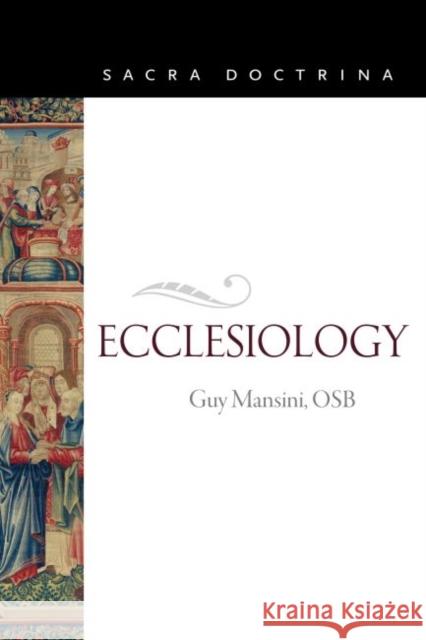 Ecclesiology Guy Mansini 9780813233277 Catholic University of America Press