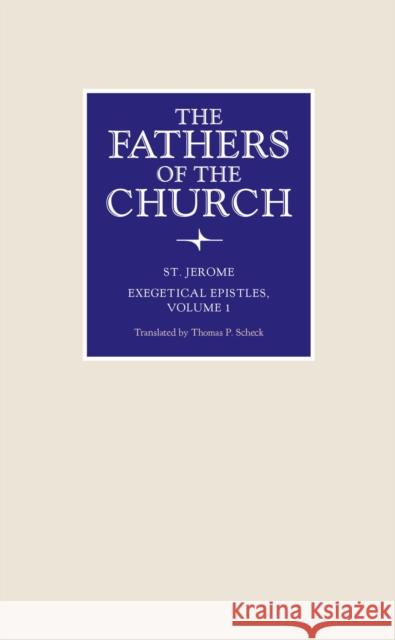Exegetical Epistles Thomas P. Scheck 9780813237138 The Catholic University of America Press