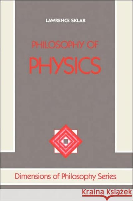 Philosophy Of Physics Lawrence Sklar 9780813306254