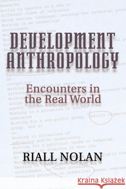 Development Anthropology: Encounters in the Real World Nolan, Riall 9780813309842