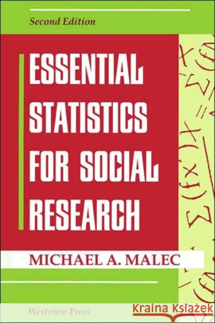 Essential Statistics For Social Research Michael A. Malec Michael A. Malec 9780813315560