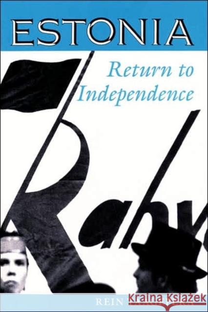Estonia : Return To Independence Rein Taagepera Rein Taagepera 9780813317038 Westview Press