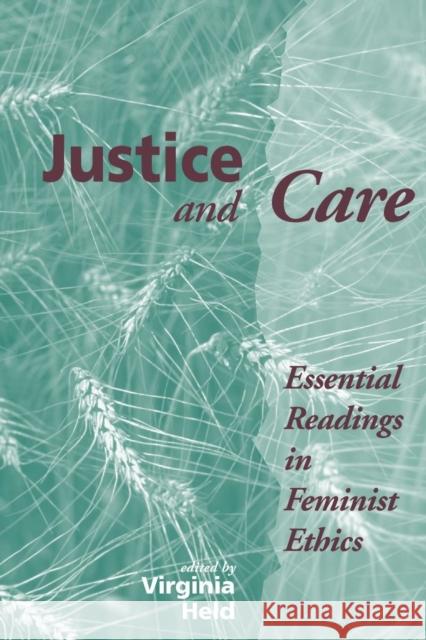 Justice And Care : Essential Readings In Feminist Ethics Virginia Held 9780813321622 Westview Press