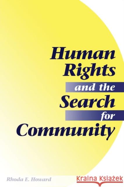 Human Rights And The Search For Community Rhoda E. Howard 9780813325798