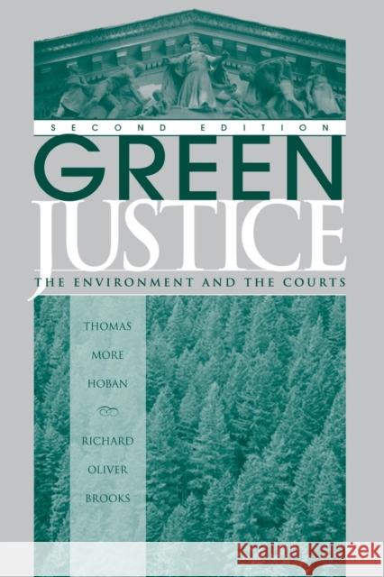 Green Justice : The Environment And The Courts Thomas M. Hoban Richard O. Brooks 9780813326030 Westview Press