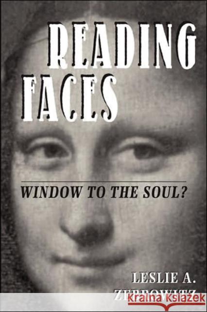Reading Faces : Window To The Soul? Leslie A. Zebrowitz 9780813327471 Westview Press