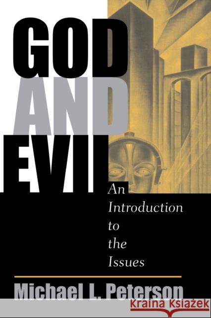 God And Evil : An Introduction To The Issues Michael Peterson Michael Peterson 9780813328492 Westview Press