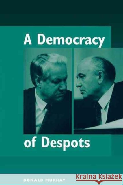 A Democracy Of Despots Donald Murray 9780813328942